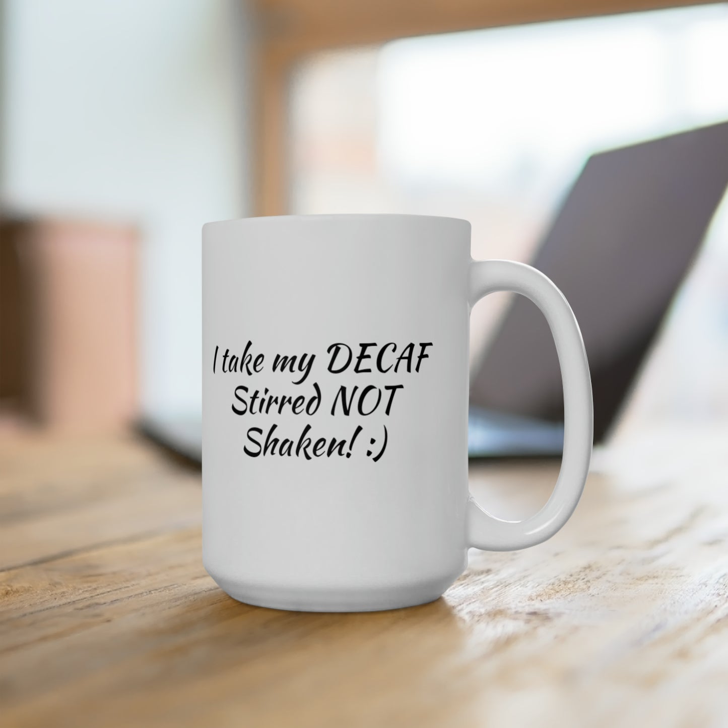 Mug 15oz Stirred not Shaken