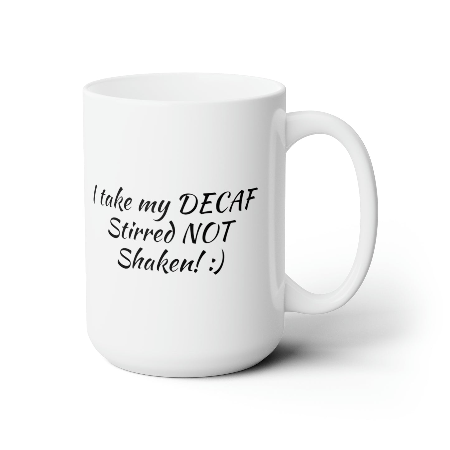 Mug 15oz Stirred not Shaken
