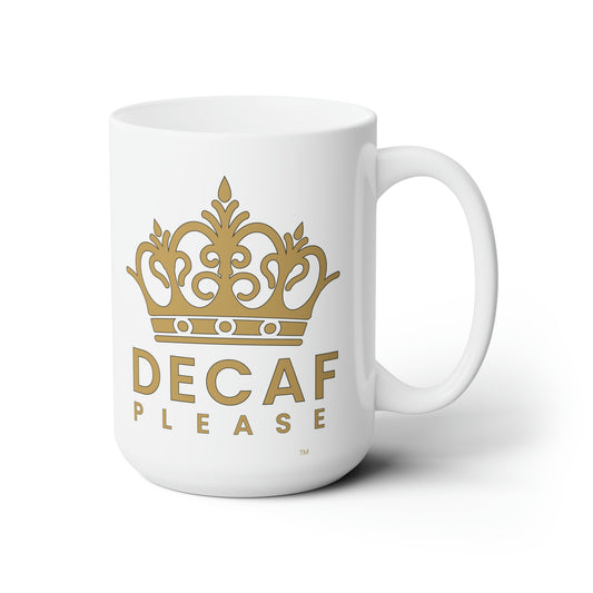 Crown Decaf Please Ceramic Mug 15oz