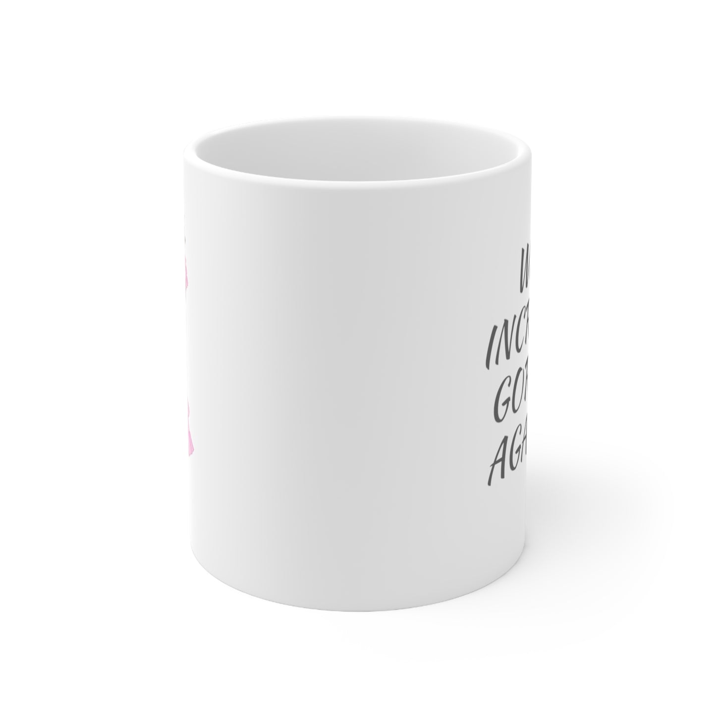 Ceramic Mug 11oz Woke Up Gorgeous #2