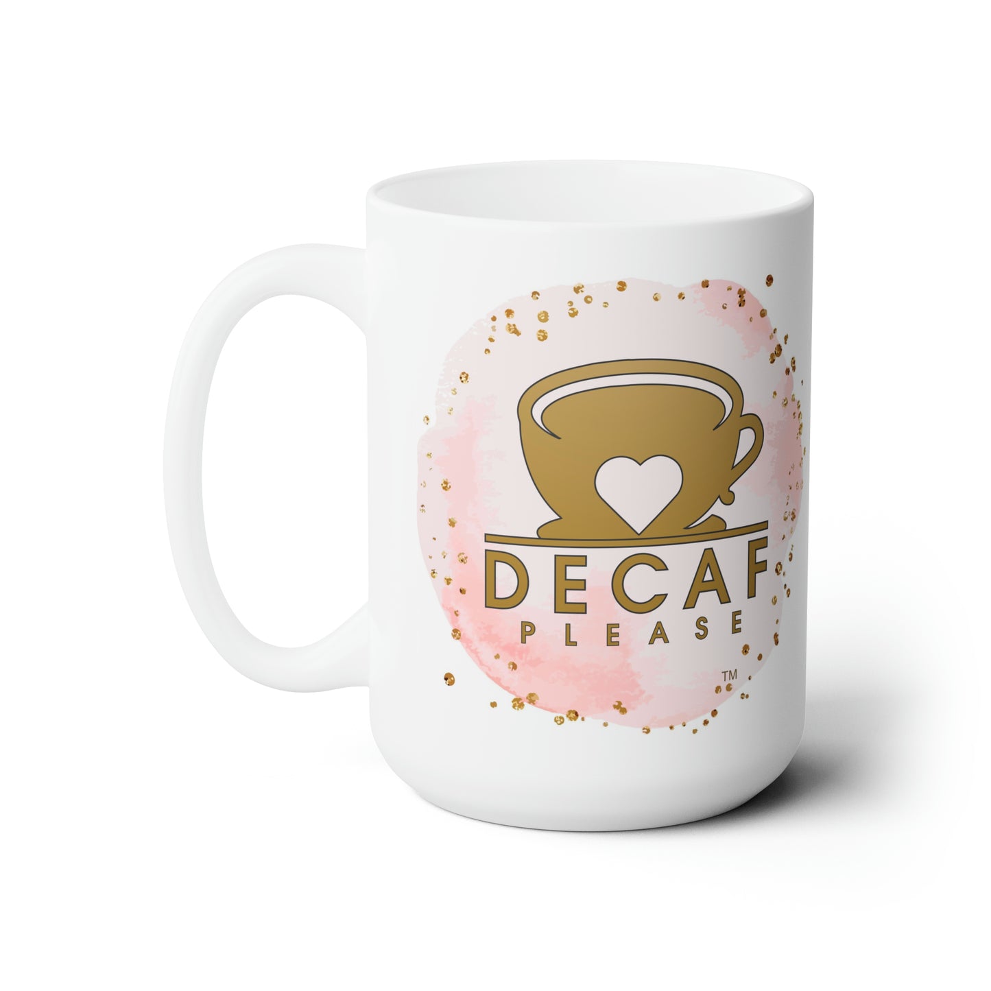 Ceramic Mug 15oz Pink/Gold Decaf Please